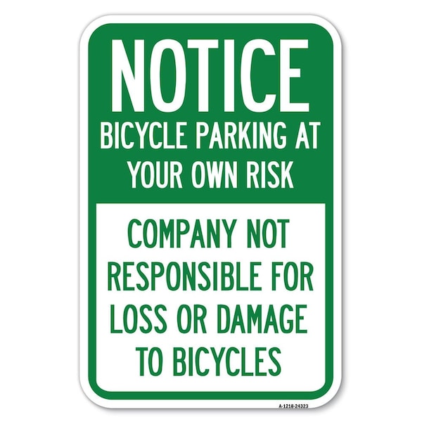 Signmission Bicycle Parking at Your Own Risk Compan Heavy-Gauge Aluminum Sign, 12" x 18", A-1218-24323 A-1218-24323 - main